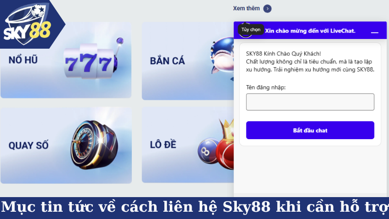 Mục tin tức về cách liên hệ Sky88 khi cần hỗ trợ